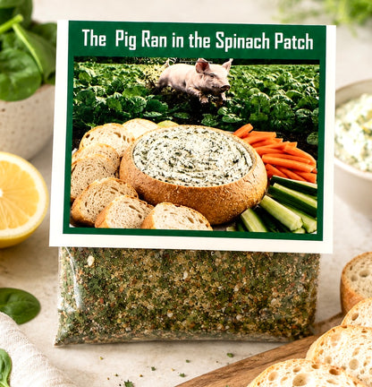 The Pig Ran Through the Spinach Patch Dip Mix.   "Just add Sour Cream"